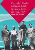 L'exili dels Països Catalans durant la Guerra Civil de 1936-1939 
