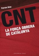 CNT, La força obrera de Catalunya