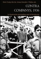  Contra Companys, 1936 La frustración nacionalista ante la Revolución