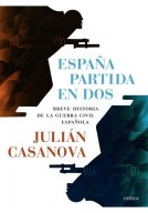 España partida en dos.Breve historia de la guerra civil española