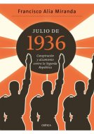 Julio de 1936 Conspiración y alzamiento contra la Segunda República