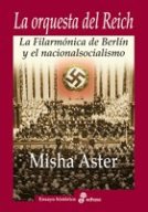La orquesta del Reich. La Filarmónica de Berlín y el nacionalsocialismo  